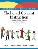 Sheltered content instruction : teaching English language learners with diverse abilities /