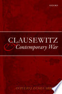 Clausewitz and contemporary war /