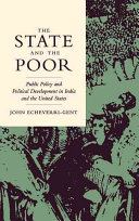 The state and the poor : public policy and political development in India and the United States /