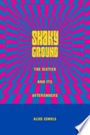 Shaky ground : the '60s and its aftershocks /