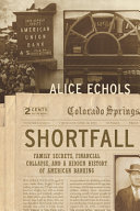 Shortfall : family secrets, financial collapse, and a hidden history of American banking /