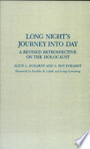 Long night's journey into day : a revised retrospective on the Holocaust /