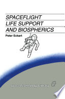 Spaceflight life support and biospherics /