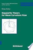 Regularity theory for mean curvature flow /