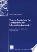 Venture capitalists' exit strategies under information asymmetry : evidence from the US venture capital market /