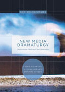 New media dramaturgy : performance, media and new-materialism /