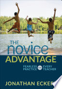 The novice advantage : fearless practice for every teacher /