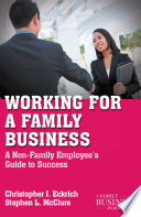 Working for a Family Business : A Non-Family Employee's Guide to Success /