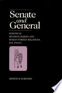 Senate and general : individual decision making and Roman foreign relations, 264-194 B.C. /