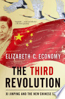The third revolution : Xi Jinping and the new Chinese state /