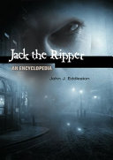 Jack the Ripper : an encyclopedia /