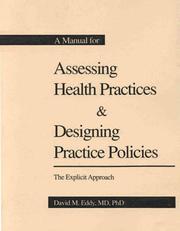 A manual for assessing health practices & designing practice policies : the explicit approach /