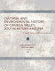 Cultural and environmental history of Cienega Valley, southeastern Arizona /