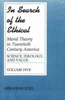 In search of the ethical : moral theory in twentieth-century America /