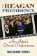 The Reagan presidency : an actor's finest performance /