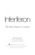 Interferon : the new hope for cancer /