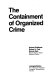 The containment of organized crime /