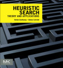Heuristic search : theory and applications /