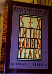 Sex in the golden years : what's ahead may be worth aging for /