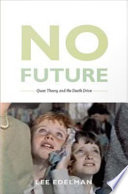 No future : queer theory and the death drive /