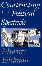 Constructing the political spectacle /
