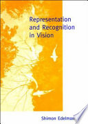 Representation and recognition in vision /