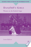 Danjūrō's Girls : Women on the Kabuki Stage /