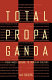 Total propaganda : from mass culture to popular culture /