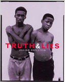 Truth & lies : stories from the Truth and Reconciliation Commission in South Africa /