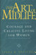 The art of midlife : courage and creative living for women /