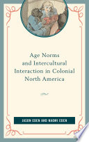 Age norms and intercultural interaction in colonial North America /