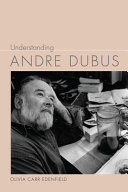 Understanding Andre Dubus /