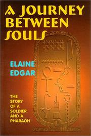 A journey between souls : the story of a soldier and a pharaoh /