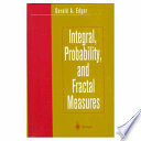 Integral, probability, and fractal measures /