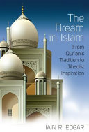 The dream in Islam : from Qur'anic tradition to Jihadist inspiration /