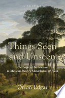 Things seen and unseen : the logic of incarnation in Merleau-Ponty's metaphysics of flesh /