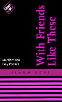 With friends like these-- : Marxism and gay politics /