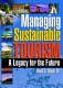 Managing sustainable tourism : a legacy for the future /