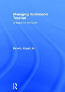 Managing sustainable tourism : a legacy for the future /