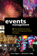 Events management : 87 key models for event, venue and experience (EVE) managers /