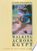 Walking across Egypt : a novel /