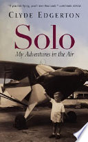 Solo : my adventures in the air /