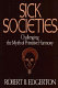 Sick societies : challenging the myth of primitive harmony /