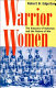 Warrior women : the Amazons of Dahomey and the nature of war /