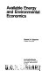 Available energy and environmental economics /