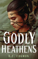 Godly heathens : a novel /