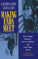 Making ends meet : how single mothers survive welfare and low-wage work /