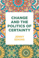 Change and the politics of certainty /