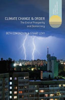 Climate change and order : the end of prosperity and democracy /