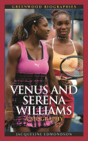 Venus and Serena Williams : a biography /